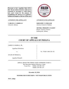 Pursuant to Ind. Appellate Rule 65(D), this Memorandum Decision shall not be regarded as precedent or cited before any court except for the purpose of establishing the defense of res judicata, collateral estoppel, or the