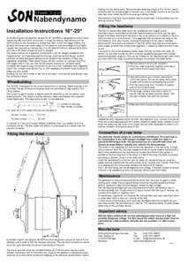 leading into the hollow axle). Recommended fastening torque is 8 to 10 Nm - easily achieved with the normal length of the allen key. If the skewer tension is too low, the axle may move inside the fork end causing a rattl