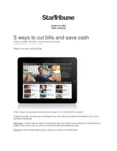 January 11, 2012 UVM: 1,353,214 5 ways to cut bills and save cash Article by: DANIEL VASQUEZ , (South Florida) Sun Sentinel Updated: January 11, :48 PM
