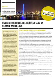 AprilUK election: Where the parties stand on climate and energy On May 7 the UK goes to polls to elect its next government. Ahead of the UK’s general election, The
