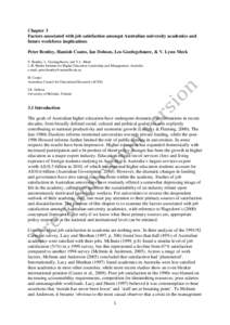 Chapter 3 Factors associated with job satisfaction amongst Australian university academics and future workforce implications Peter Bentley, Hamish Coates, Ian Dobson, Leo Goedegebuure, & V. Lynn Meek P. Bentley, L. Goede