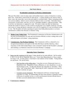 EMBARGOED UNTIL DELIVERY OF THE PRESIDENT’S STATE OF THE UNION ADDRESS THE WHITE HOUSE Presidential Commission on Election Administration This past November, voters in many states and localities faced a variety of obst