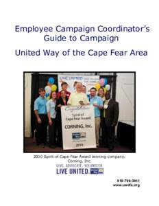 Employee Campaign Coordinator’s Guide to Campaign United Way of the Cape Fear Area 2010 Spirit of Cape Fear Award winning company: Corning, Inc.