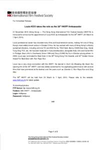 For Immediate Release  Louis KOO takes the role as the 38th HKIFF Ambassador 21 NovemberHong Kong) ― The Hong Kong International Film Festival Society (HKIFFS) is th