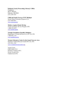 Kalkaska County Prosecuting Attorney’s Office Courthouse 605 N. Birch St. Kalkaska, MI[removed]3325 Child and Family Service of NW Michigan