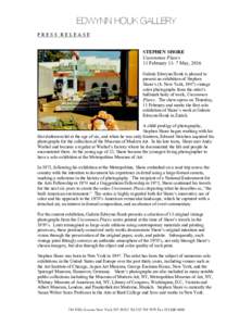 EDWYNN HOUK GALLERY PRESS RELEASE STEPHEN SHORE Uncommon Places 11 FebruaryMay, 2016 Galerie Edwynn Houk is pleased to