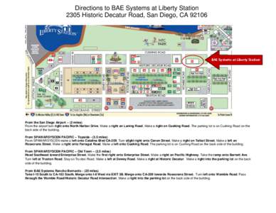 Directions to BAE Systems at Liberty Station 2305 Historic Decatur Road, San Diego, CA[removed]BAE Systems at Liberty Station  From the San Diego Airport – (2 miles)