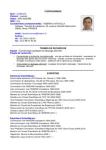 COORDONNEES Nom : CORCOS Prénom : Laurent Statut : DR2 INSERM HDR : Oui Coordonnées professionnelles : INSERM U1078-ECLA