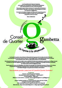 Les Conseiller(e)s du Quartier Gambetta ont le plaisir de vous proposer ce document de présentation et de fonctionnement de notre Conseil de quartier. Nous espérons que la forme retenue et le contenu des informations s