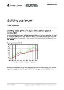 Prices and Costs[removed]Building cost index 2014, September  Building costs grew by 1.3 per cent year-on-year in