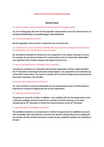 Questions raised at the Information Evening  Election Process Q. Is there a number of Representatives for each area and is this divided evenly? Yes, the working group will strive for fair geographic representation across