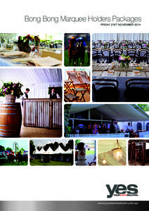 Bong Bong Marquee Holders Packages FRIDAY 21ST NOVEMBER 2014 www.youreventsolution.com.au  BONG BONG PICNIC RACE DAY