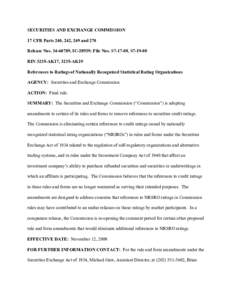 SECURITIES AND EXCHANGE COMMISSION 17 CFR Parts 240, 242, 249 and 270 Release Nos[removed], IC-28939; File Nos. S7-17-08, S7[removed]RIN 3235-AK17, 3235-AK19 References to Ratings of Nationally Recognized Statistical Rati