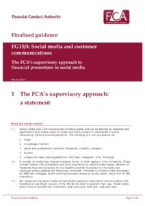 Finalised guidance FG15/4: Social media and customer communications The FCA’s supervisory approach to financial promotions in social media March 2015