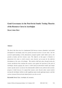 Good Governance in the Post-Soviet South: Testing Theories of the Resource Curse in Azerbaijan Dayne Lukas Shaw Abstract