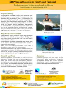 NERP Tropical Ecosystems Hub Project Factsheet Socio-economic systems and reef resilience Project leader: Dr Natalie Stoeckl (JCU) Project summary