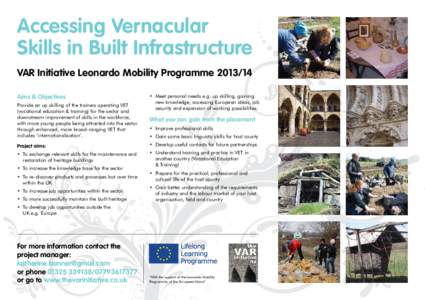 Accessing Vernacular Skills in Built Infrastructure VAR Initiative Leonardo Mobility Programme[removed]Aims & Objectives Provide an up skilling of the trainers operating VET (vocational education & training) for the sect