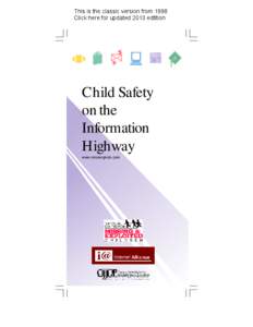 This is the classic version from 1998 Click here for updated 2013 edtition Child Safety on the Information