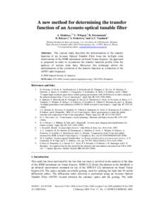 A new method for determining the transfer function of an Acousto optical tunable filter A. Mahieux,*,1 V. Wilquet,1 R. Drummond,1 D. Belyaev,2 A. Federova,2 and A.C. Vandaele1 1