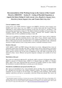 Brussels, 17th NovemberRecommendation of the Working Group on the Annexes of the Council DirectiveEC – Section II – Listing of Harmful Organisms as regards the future listing of Arabis mosaic virus, R