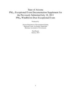 State of Arizona PM2.5 Exceptional Event Documentation Supplement for the Previously Submitted July 18, 2011 PM10 Windblown Dust Exceptional Event Produced by: Arizona Department of Environmental Quality