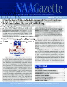 August 29, 2011  The Value of Non-Governmental Organizations in Countering Human Trafficking This is the first of four human trafficking articles to appear in the monthly NAAGazette. These articles