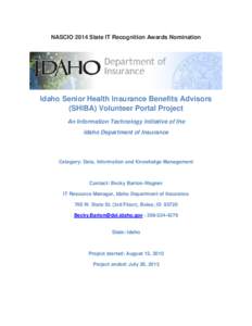 NASCIO 2014 State IT Recognition Awards Nomination  Idaho Senior Health Insurance Benefits Advisors (SHIBA) Volunteer Portal Project An Information Technology Initiative of the Idaho Department of Insurance