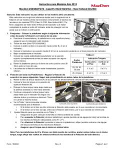 Instructivo para Modelos Año 2012 MacDon D50/D60/FD70 - CaseIH – New Holland 83C/86C  Atención: Este instructivo es para utilizar en los modelos 2012 unicamente. Este instructivo es una guía de refer