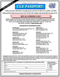 Burlington County Bar Association  Did you know that the average local cost for 24 NJ CLE credits is $700? Did you know that you can earn ALL 24 NJ CLE credits with the BCBA for just $175? WHY GO ANYWHERE ELSE? ^