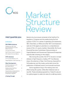 Market Structure Review FIRST QUARTER[removed]Market structure issues remained at the forefront for