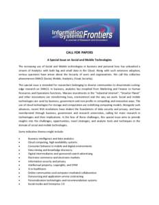 CALL FOR PAPERS A Special Issue on Social and Mobile Technologies The increasing use of Social and Mobile technologies in business and personal lives has unleashed a stream of Analytics with both big and small data in th