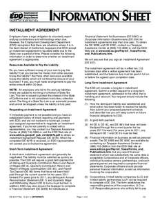 INSTALLMENT AGREEMENT Employers have a legal obligation to voluntarily report and pay contributions and withholdings when due. However, the Employment Development Department (EDD) recognizes that there are situations whe