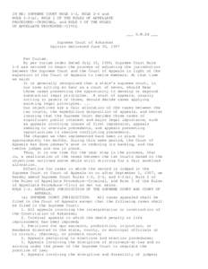 IN RE: SUPREME COURT RULE 1-2, RULE 2-4 and RULE 4-2(a), RULE 2 OF THE RULES OF APPELLATE PROCEDURE--CRIMINAL, and RULE 3 OF THE RULES OF APPELLATE PROCEDURE--CIVIL ___ S.W.2d ___ Supreme Court of Arkansas