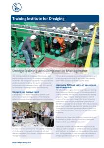 Training Institute for Dredging  Dredge Training and Competence Management The Training Institute for Dredging (TID) provides high quality training and courses for dredging companies, port authorities, the mining and agg