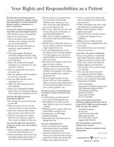 Your Rights and Responsibilities as a Patient We will treat you without regard to your race, nationality, religion, beliefs, age, disability, sex, sexual orientation, gender identity or expression, or source of payment.