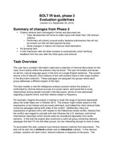 BOLT IR task, phase 3 Evaluation guidelines (version 2.5, September 30, 2014) Summary of changes from Phase 2 •