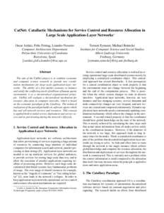 CatNet: Catallactic Mechanisms for Service Control and Resource Allocation in Large Scale Application-Layer Networks∗ Oscar Ardaiz, Felix Freitag, Leandro Navarro Computer Architecture Department Polytechnic University