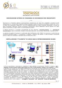 G10 meccatronica s.r.l. - Via Torricelli E., 71/AVERONA - Italy - Tel: +Fax: +ADVANCED LOCK SYSTEM