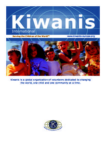 Kiwanis International Serving the Children of the World™  www.kiwanis-europe.org