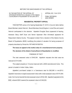 BEFORE THE IDAHO BOARD OF TAX APPEALS IN THE MATTER OF THE APPEAL OF DOUGLAS DAVIS from a decision of the Adams County Board of Equalization for tax year 2013.  )