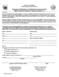 STATE OF CALIFORNIA Public Employment Relations Board Statement of Submission to Jurisdiction for Purposes of the Higher Education Employer-Employee Relations Act Instructions: