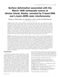 Can. J. Remote Sensing, Vol. 31, No. 1, pp. 7–20, 2005  Surface deformation associated with the March 1996 earthquake swarm at Akutan Island, Alaska, revealed by C-band ERS and L-band JERS radar interferometry