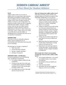 SUDDEN CARDIAC ARREST A Fact Sheet for Student Athletes FACTS Sudden cardiac arrest can occur even in athletes who are in peak shape. Approximately