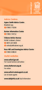 Advice Centres Agnes Smith Advice Centre Blackbird Leys T[removed]Barton Information Centre T[removed]