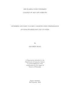 THE FLORIDA STATE UNIVERSITY COLLEGE OF ARTS AND SCIENCES OPTIMIZING MPI POINT-TO-POINT COMMUNICATION PERFORMANCE ON RDMA-ENABLED SMP-CMP CLUSTERS