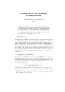 Temporary Read-Only Permissions for Separation Logic Arthur Chargu´eraud and Fran¸cois Pottier Inria‹  Abstract. We present an extension of Separation Logic with a general