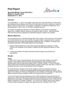 Final Report Associate Minister Teresa Woo-Paw’s Mission to Greater China September 9-17, 2012 Overview: From September 9 -17, 2012, Honourable Teresa Woo-Paw, Associate Minister of International