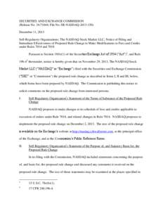 SECURITIES AND EXCHANGE COMMISSION (Release No[removed]; File No. SR-NASDAQ[removed]December 11, 2013 Self-Regulatory Organizations; The NASDAQ Stock Market LLC; Notice of Filing and Immediate Effectiveness of Propose