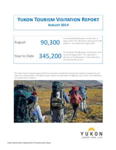 Yukon Tourism Visitation Report August 2014 August  Year to Date