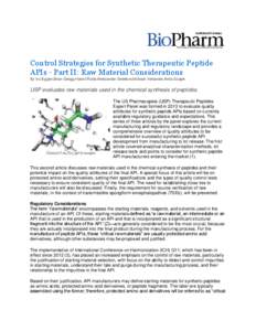 Control Strategies for Synthetic Therapeutic Peptide APIs - Part II: Raw Material Considerations By Ivo Eggen,Brian Gregg,Harold Rode,Aleksander Swietlow,Michael Verlander,Anita Szajek USP evaluates raw materials used in